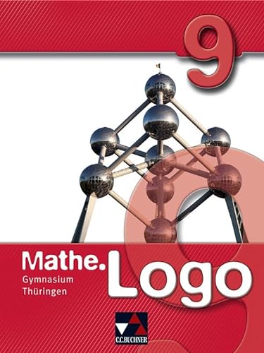 Mathe.Logo – Gymnasium Thüringen / Mathe.Logo Gymnasium Thüringen 9 von Buchner, C.C. Verlag